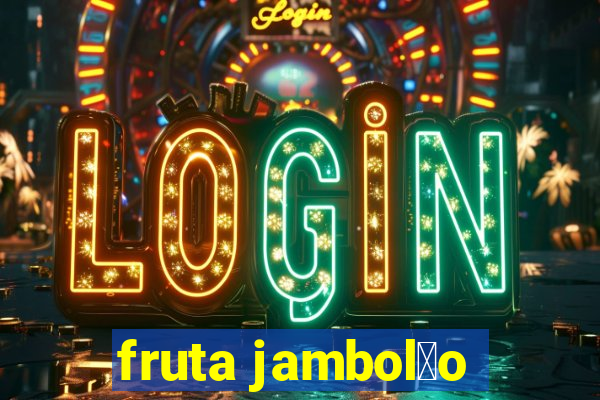 fruta jambol茫o