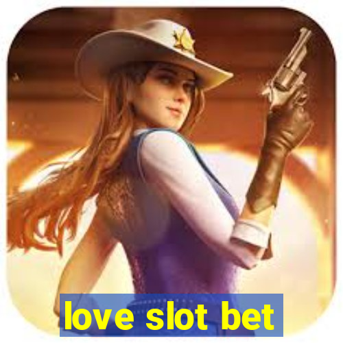 love slot bet