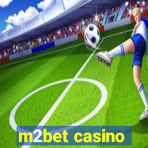 m2bet casino