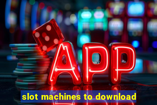 slot machines to download