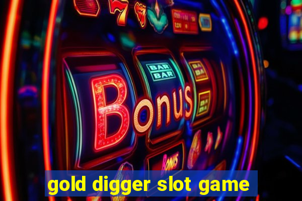 gold digger slot game