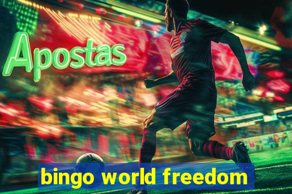 bingo world freedom