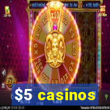 $5 casinos