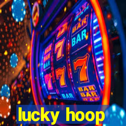 lucky hoop