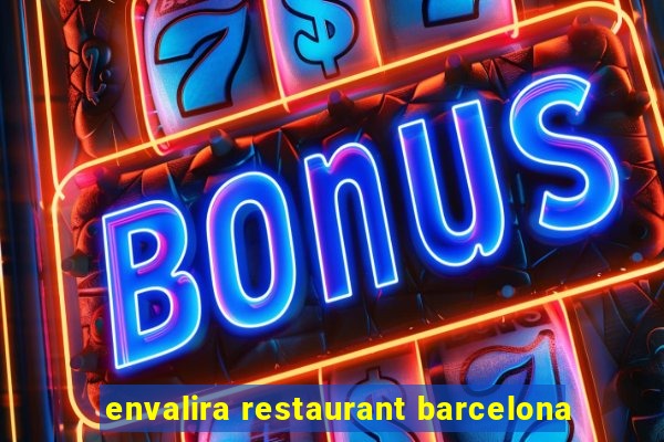 envalira restaurant barcelona