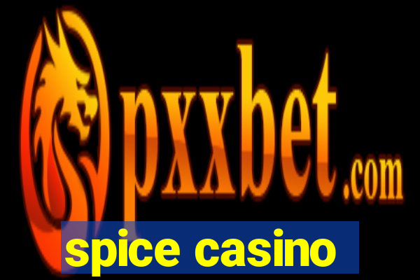 spice casino