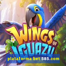 plataforma bet 585.com