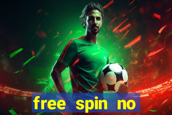 free spin no deposit slots