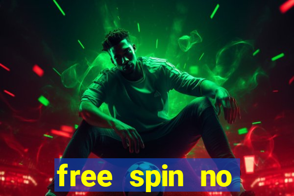 free spin no deposit slots