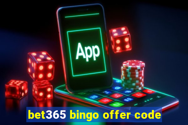 bet365 bingo offer code