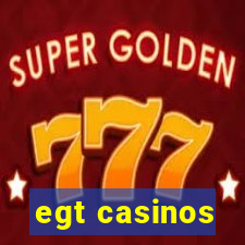 egt casinos