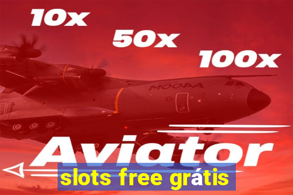 slots free grátis