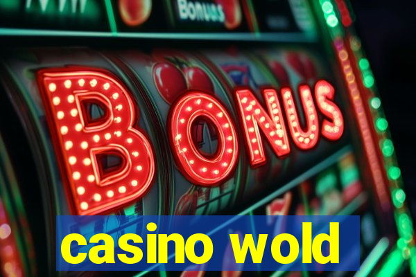 casino wold