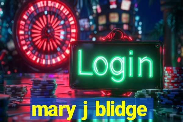 mary j blidge