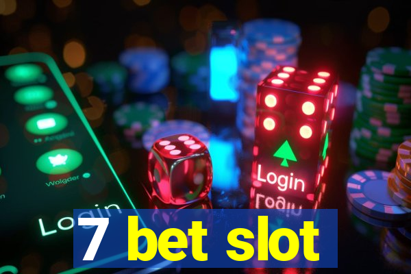 7 bet slot