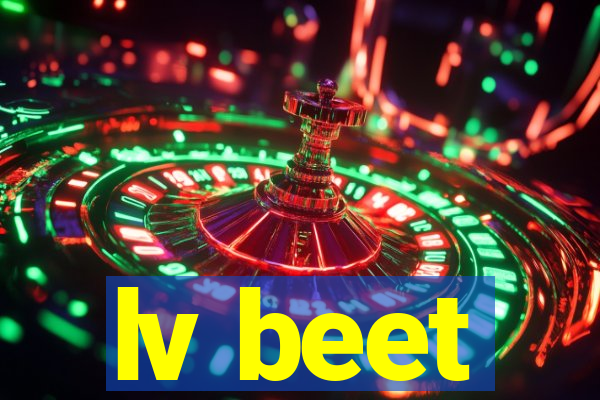 lv beet