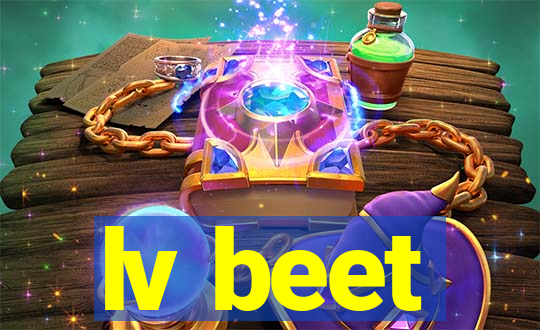 lv beet