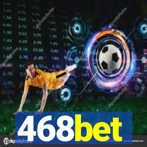 468bet