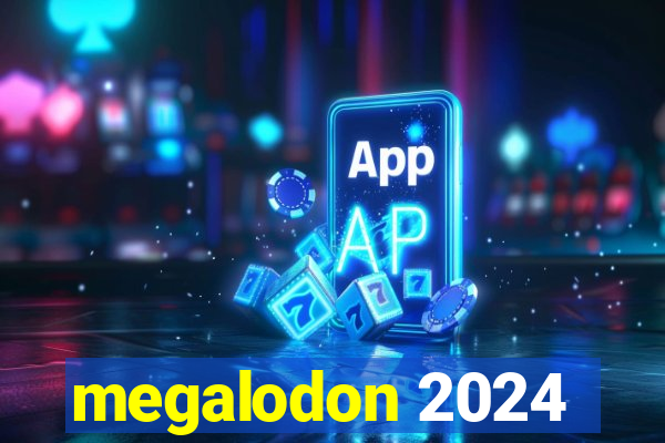 megalodon 2024