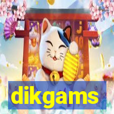 dikgams