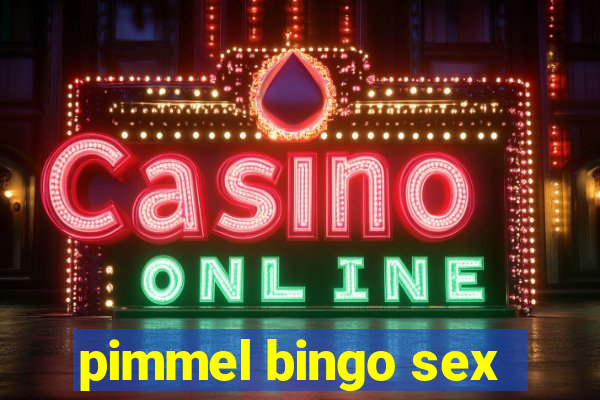 pimmel bingo sex