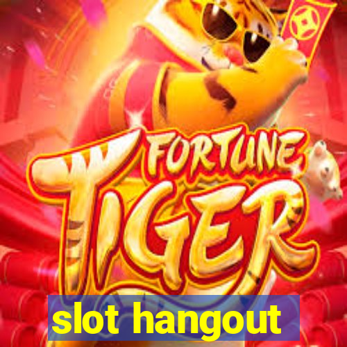 slot hangout