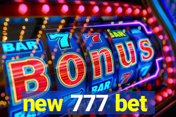 new 777 bet