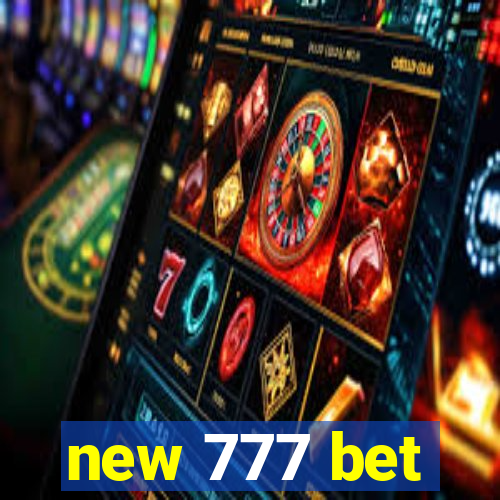 new 777 bet