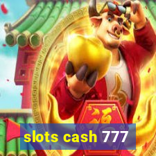 slots cash 777