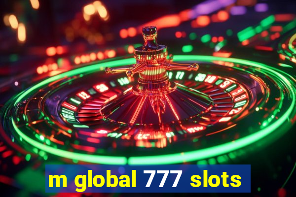 m global 777 slots