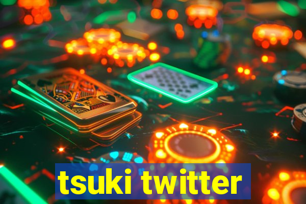 tsuki twitter