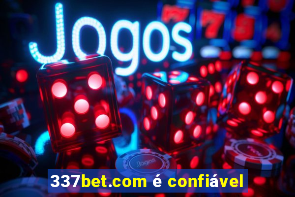 337bet.com é confiável