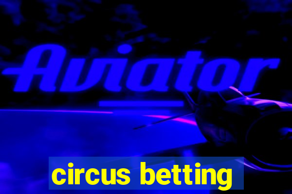 circus betting