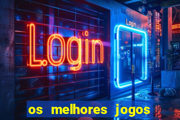 os melhores jogos que pagam dinheiro de verdade