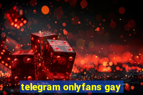 telegram onlyfans gay