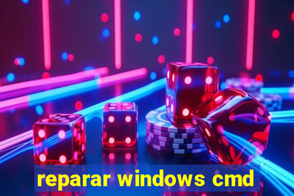 reparar windows cmd