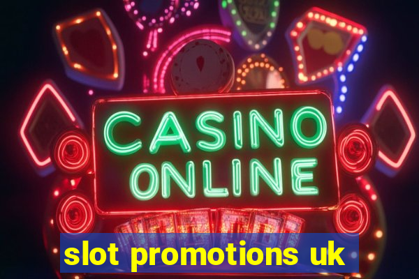 slot promotions uk