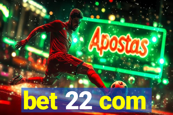 bet 22 com