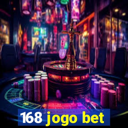 168 jogo bet