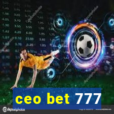 ceo bet 777