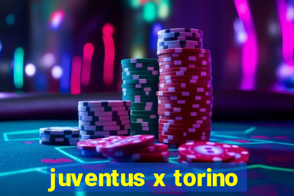 juventus x torino