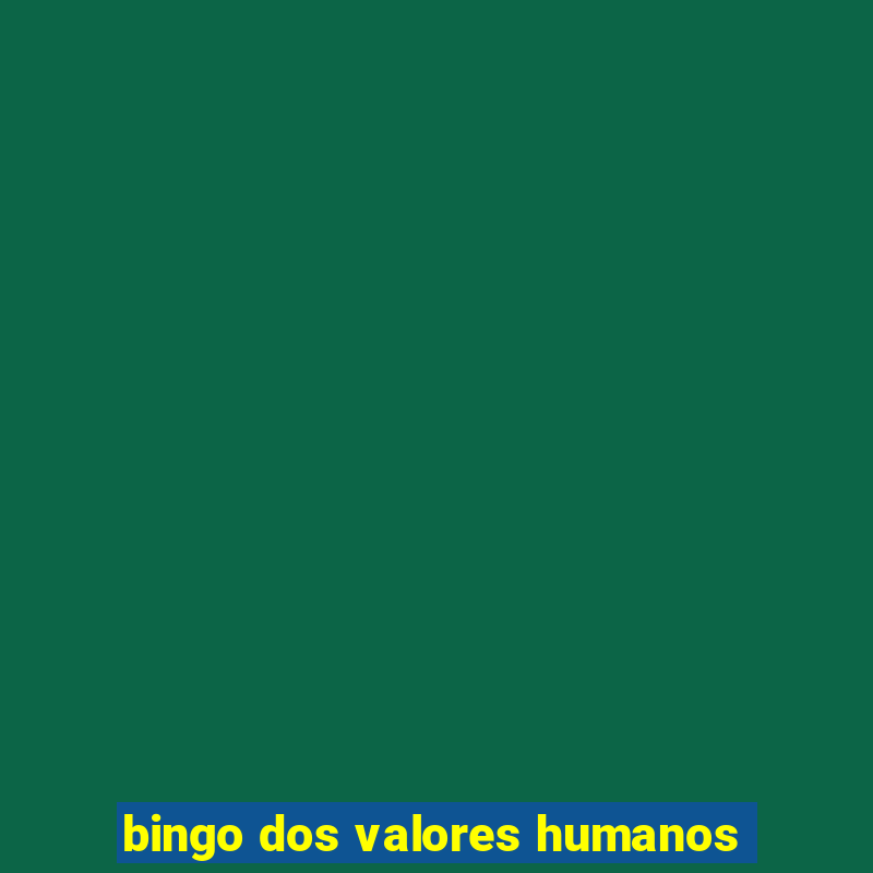 bingo dos valores humanos