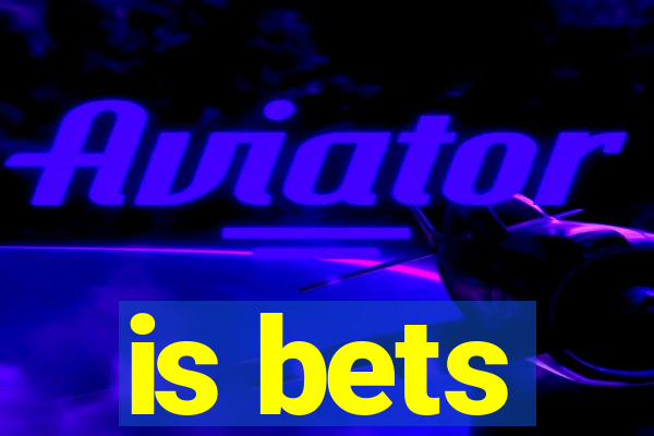 is bets