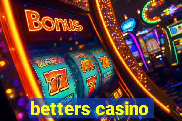 betters casino