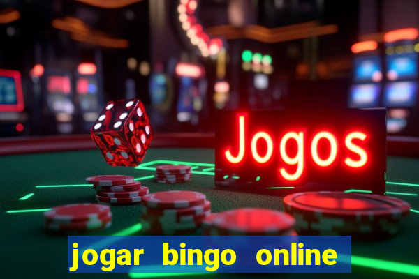 jogar bingo online valendo dinheiro de verdade