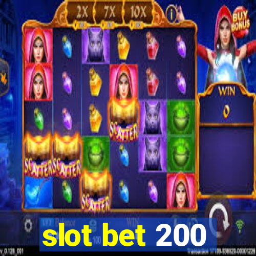 slot bet 200