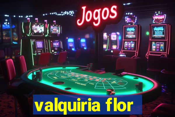 valquiria flor