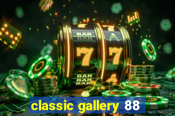 classic gallery 88