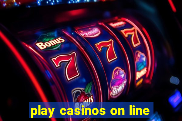 play casinos on line