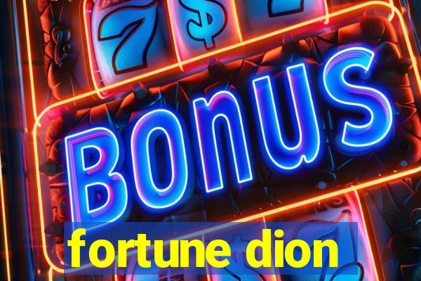 fortune dion